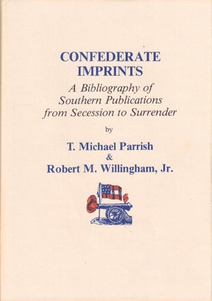 Item #50146 Confederate Imprints: A Bibliography of Southern Publications From Secession to...