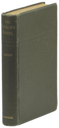 Item #50174 The English Novel and the Principle of its Development. Sidney Lanier