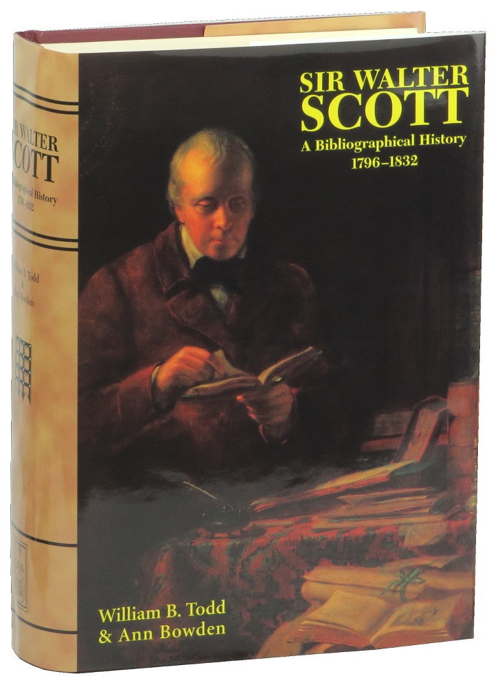 Item #50177 Sir Walter Scott: A Bibliographic History 1796-1832. William B. Todd, Ann Bowden.