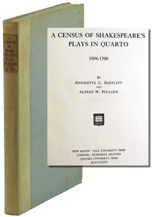Item #50225 Census of Shakespeare's Plays in Quarto 1594-1709. Henrietta C. Bartlett, Alfred W....