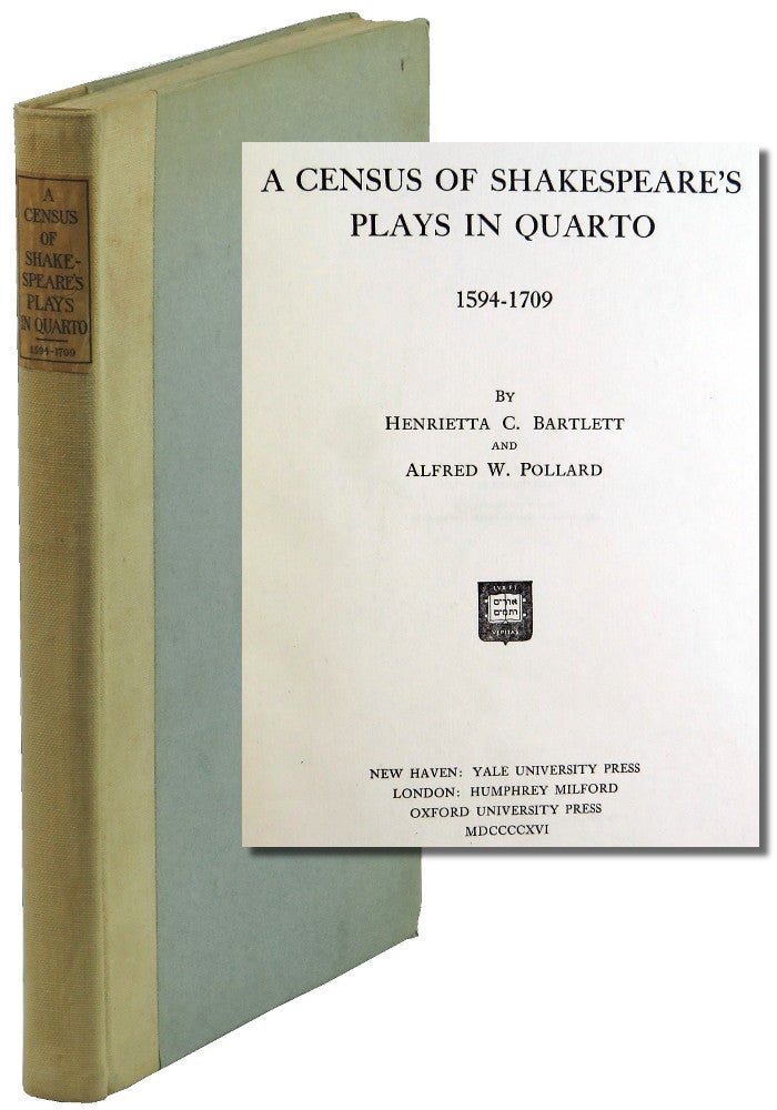 Item #50225 Census of Shakespeare's Plays in Quarto 1594-1709. Henrietta C. Bartlett, Alfred W. Pollard.