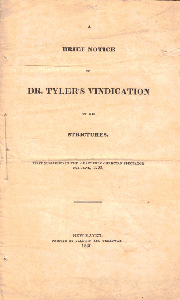 Item #50304 A Brief Notice of Dr. Tyler's Vindication of the Strictures. Chauncey A. Goodrich.
