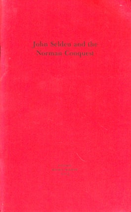 Item #50341 John Selden and the Norman Conquest. George Garnett