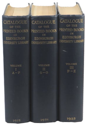 Item #50354 Catalogue of the Printed Books in the Library of the University of Edinburgh [Three...