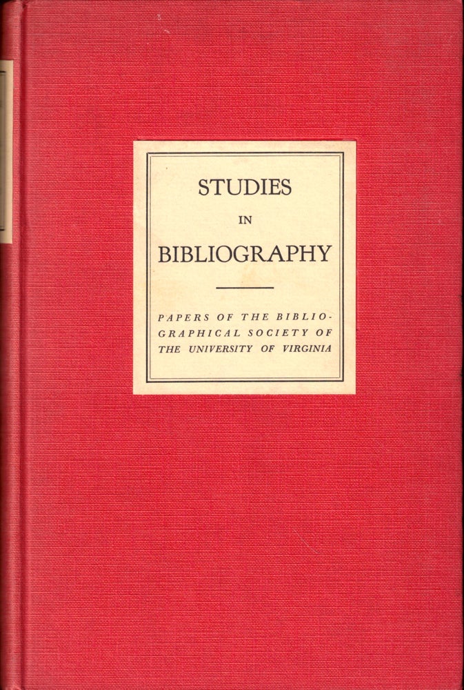 Item #50405 Studies in Bibliography: Papers of the Bibliographical Society of the University of Virginia Volume Sixteen. Fredson Bowers.