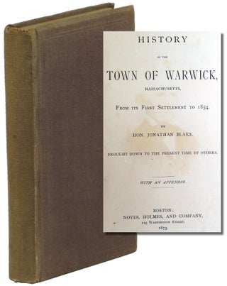 Item #50413 History of the Town of Warwick, Massachusetts, from its First Settlement to 1854....