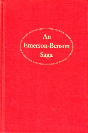 Item #50427 An Emerson-Benson Saga: The Ancestry of Charles F. Emerson and Bessie Benson and the...