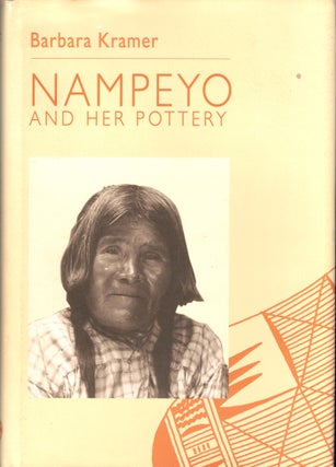 Item #50460 Nampeyo and Her Pottery. Barbara Kramer