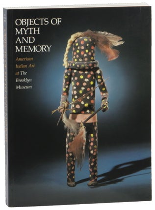 Item #50474 Oblects of Myth and Reality: American Indian Art at the Brooklyn Museum. Ira Jacknis...