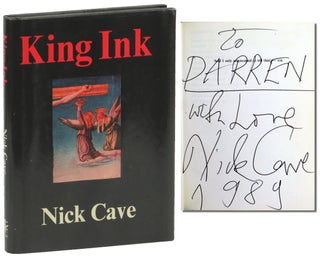 Item #50498 King Ink [Signed First Edition]. Nick Cave