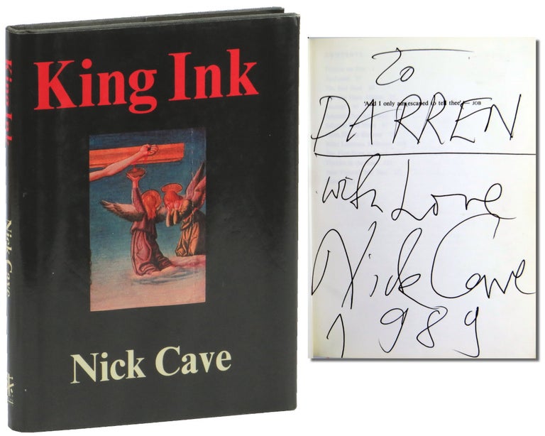 Item #50498 King Ink [Signed First Edition]. Nick Cave.