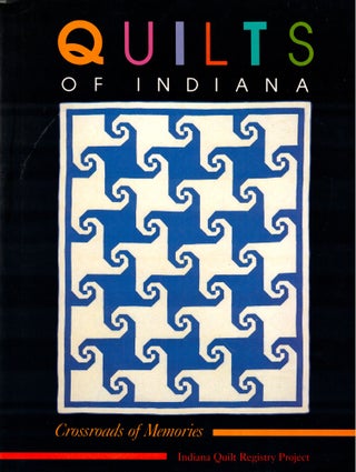 Item #50532 Quilts of Indiana: Crossroads of Memories. Marguerite Wiebusch Marilyn Goldman