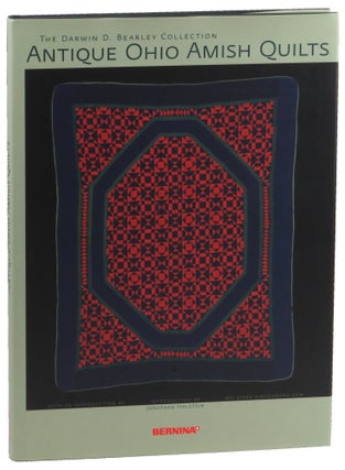 Item #50537 The Darwin D. Bearley Collection Antique Ohio Amish Quilts. Jonathan Holstein