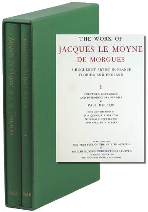 Item #50546 The Work of Jacques Le Moyne De Morgues: A Huguenot Artist in France, Florida, and...