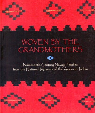 Item #50570 Woven by the Grandmothers: Nineteenth Century Navajo Textiles from the National...