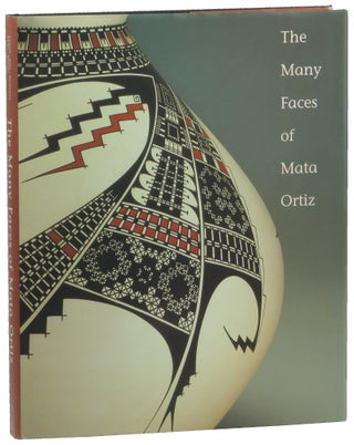 Item #50576 The Many Faces of Mata Ortiz. Susan Lowell