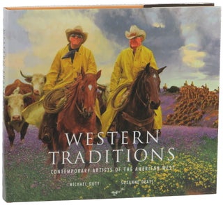 Item #50616 Western Traditions: Contemporary Artists of the American West. Michael Duty, Suzanne...