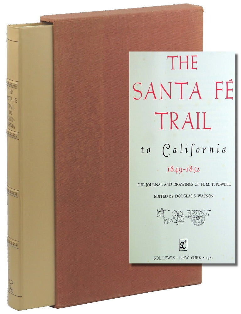 Item #50651 The Santa Fe Trail to California 1849-1852: the Journal and Drawings of H.M.T. Powell. Douglas S. Watson.