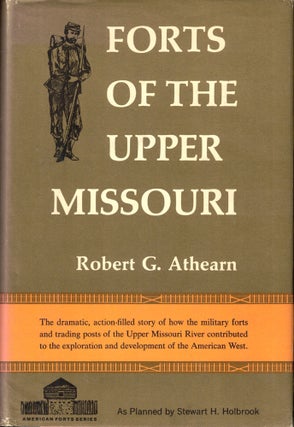 Item #50697 Forts of the Upper Missouri. Robert G. Athearn
