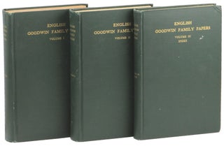 Item #50720 English Goodwin Family Papers: Being Material Collected in the Search for the...