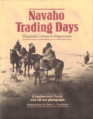 Item #50763 Navaho Trading Days. Elizabeth Compton Hegemann