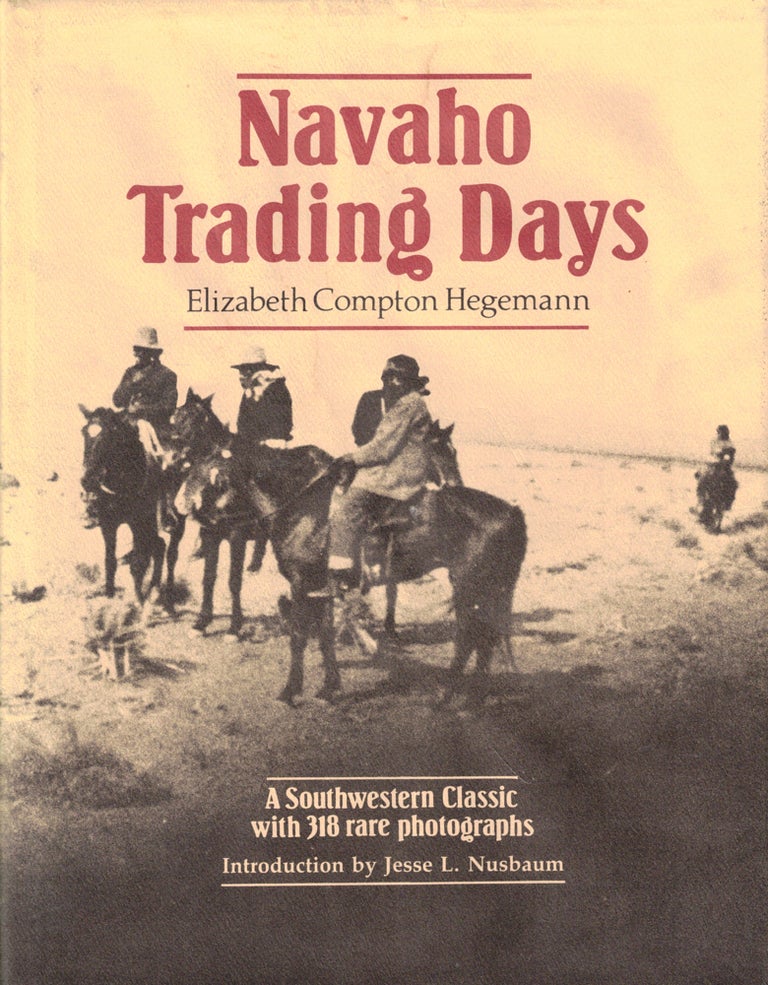 Item #50763 Navaho Trading Days. Elizabeth Compton Hegemann.