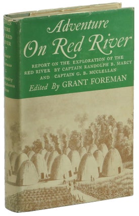 Item #50766 Adventure on Red River: Report on the Exploration of the Red River. Randolph B....