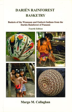 Item #50775 Darien Rainforest Basketry: Baskets of the Wounaan and Embra Indians from the Darien...