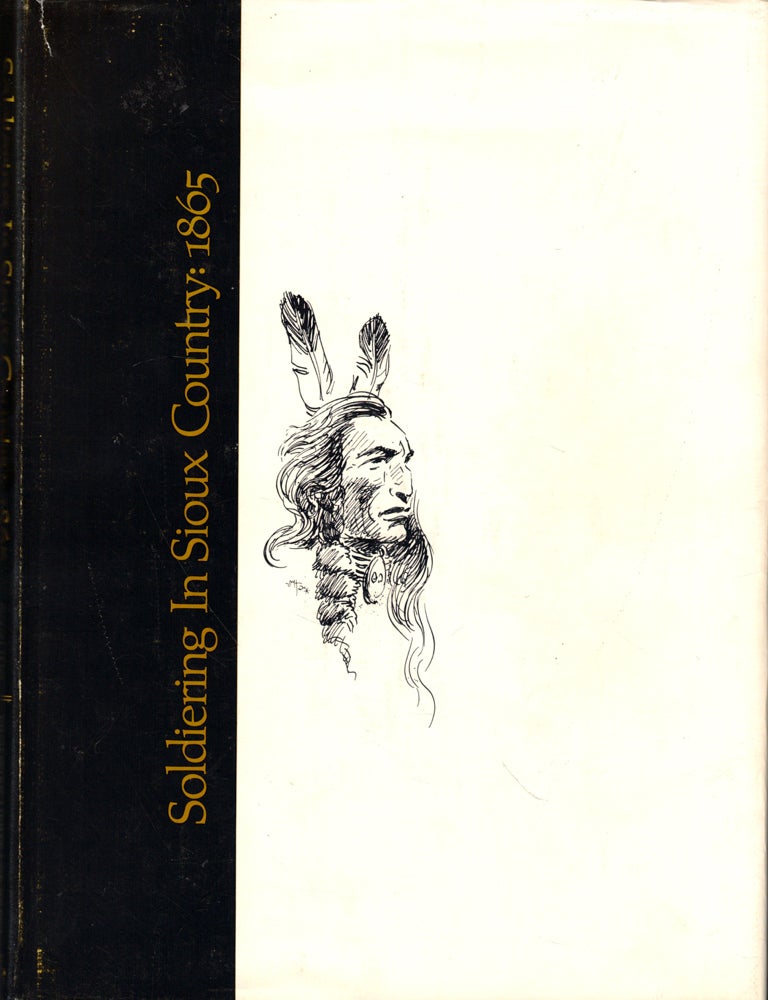 Item #50781 Soldiering in Sioux Country: 1865. Charles H. Springer.