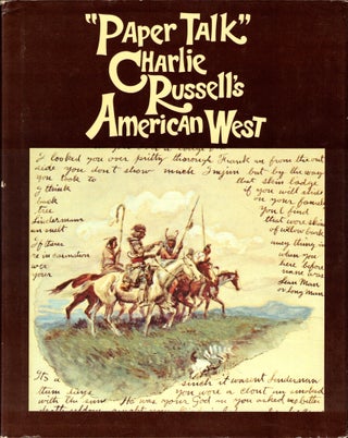 Item #50782 Paper Talk: Charlie Russell's American West. Brian W. Dippie