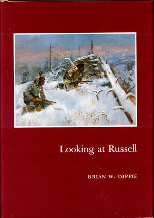 Item #50783 Looking at Russell. Brian W. Dippie