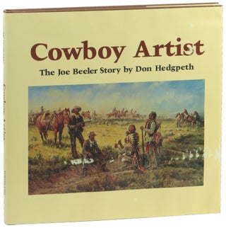 Item #50798 Cowboy Artist: The Joe Beeler Story. Don Hedgpeth