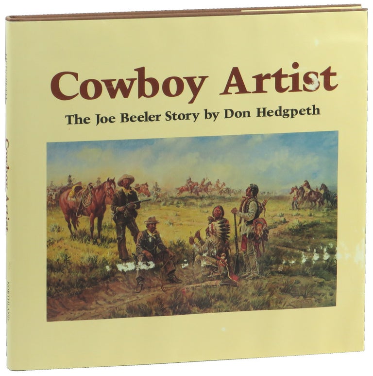 Item #50798 Cowboy Artist: The Joe Beeler Story. Don Hedgpeth.
