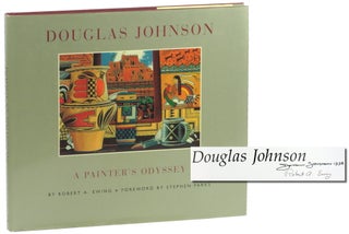 Item #50808 Douglas Johnson: A Painter's Odyssey. Robert A. Ewing