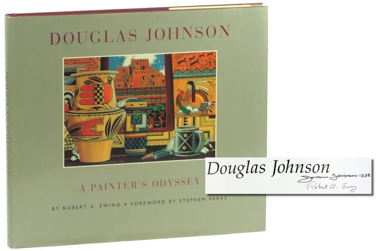 Item #50808 Douglas Johnson: A Painter's Odyssey. Robert A. Ewing.