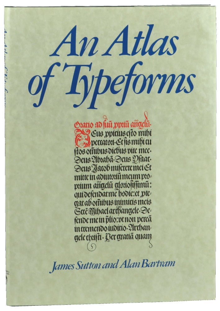 Item #50978 An Atlas of Typeforms. James Sutton, Alan Bartram.