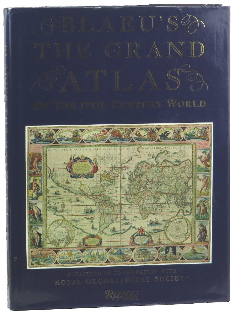 Item #50980 Blaeu's The Grand Atlas of the 17th Century World. John Goss.