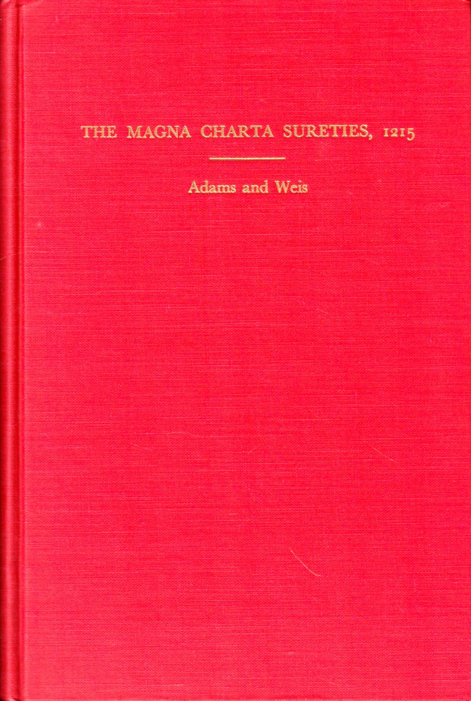 Item #50992 The Magna Charta Sureties. 1215: The Barons Named in the Magna Charta, 1215 and Some of Their descendants Who Settled in America 1607-1650. Frederick Lewis Weis, Arthur Adams.