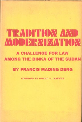 Item #51016 Tradition and Modernization: A Challenge For Law Among the Dinka of the Sudan....