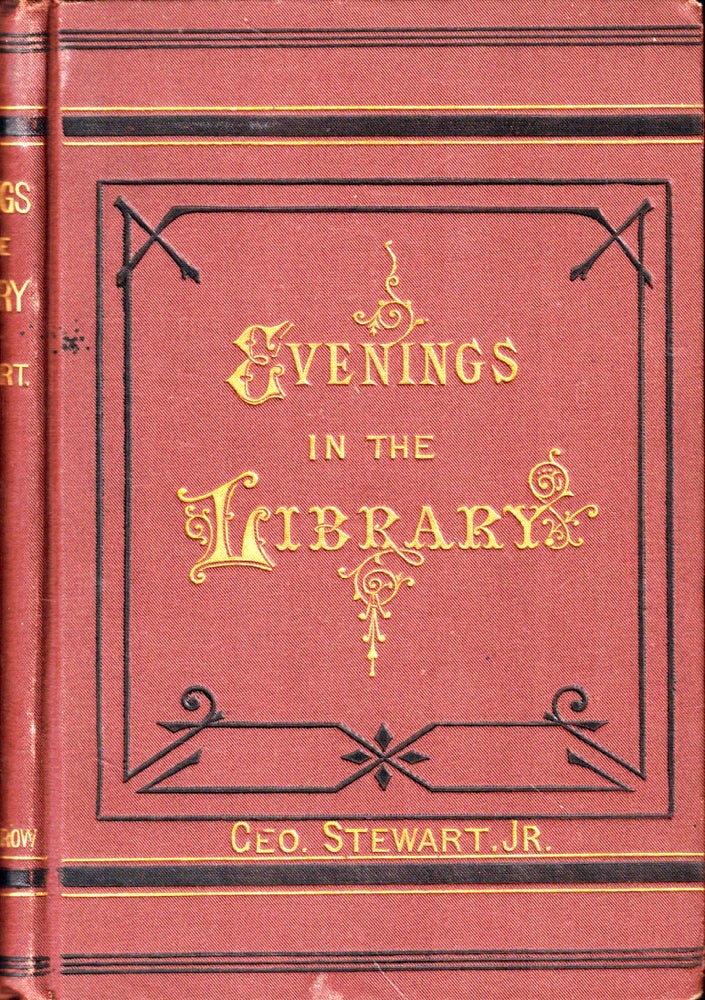 Item #51030 Evenings in the Library: Bits of Gossip About Book and Those Who Write Them. George Stewart.