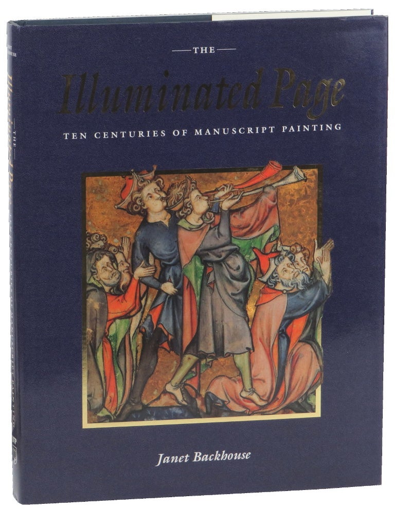 Item #51032 The Illuminated Page: Ten Centuries of Manuscript Painting in the British Library. Janet Backhouse.