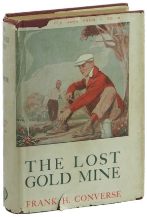 Item #51049 The Lost Gold Mine. Frank H. Converse