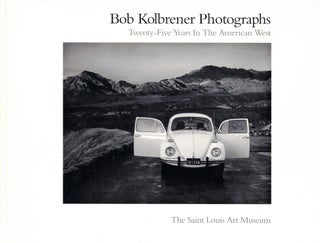 Item #51081 Bob Kolbrener Photographs: Twenty-Five Years in the American West. James D. Burke