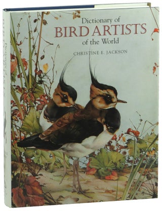 Item #51143 Dictionary of Bird Artists of the World. Christine E. Jackson
