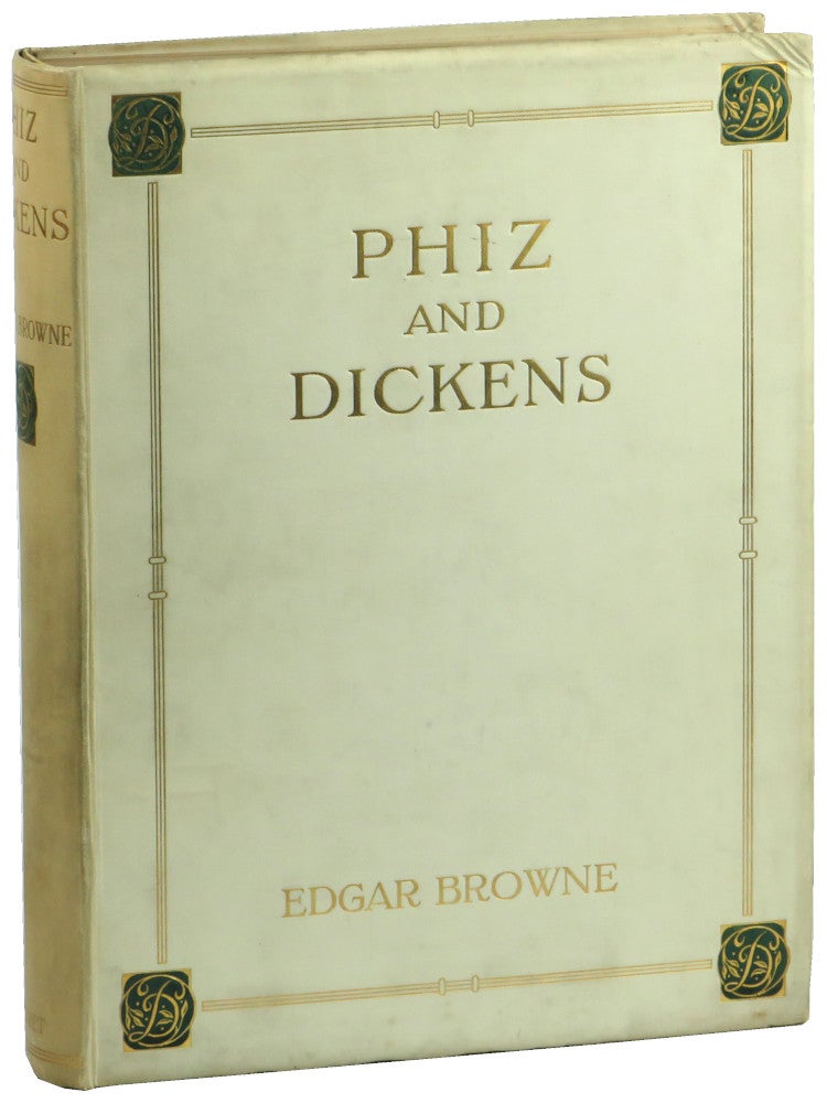 Item #51145 Phiz and Dickens as They Appeared to Edgar Browne. Edgar Browne.