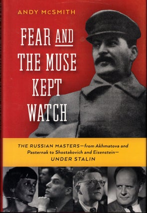 Item #51188 Fear and the Muse Kept Watch: The Russian Masters from Akhmatova and Pasternak to...