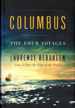 Item #51198 Columbus: The Four Voyages. Laurence Bergreen
