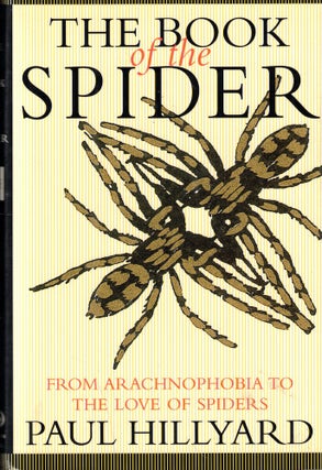 Item #51199 The Book of the Spider. Paul Hillyard