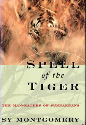 Item #51227 Spell of the Tiger. Sy Montgomery