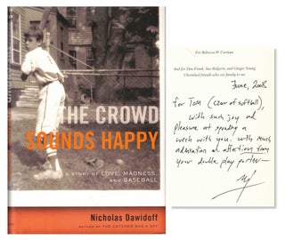 Item #51241 The Crowd Sounds Happy: A Story of Love, Madness, and Baseball. Nicholas Dawidoff